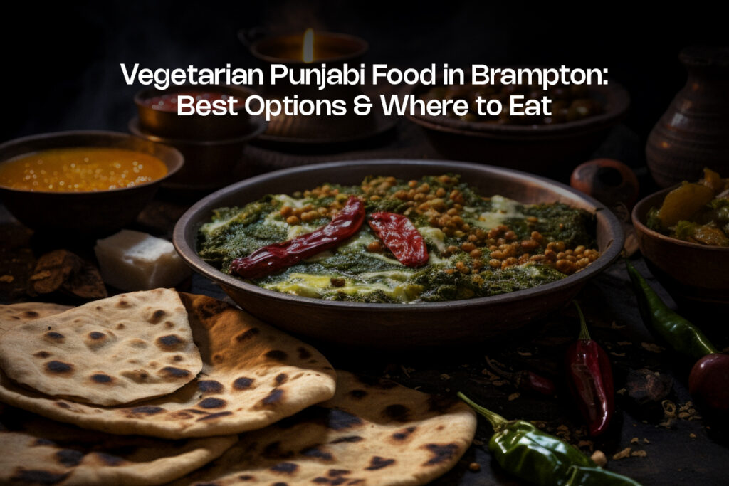 Vegetarian Punjabi Food in Brampton