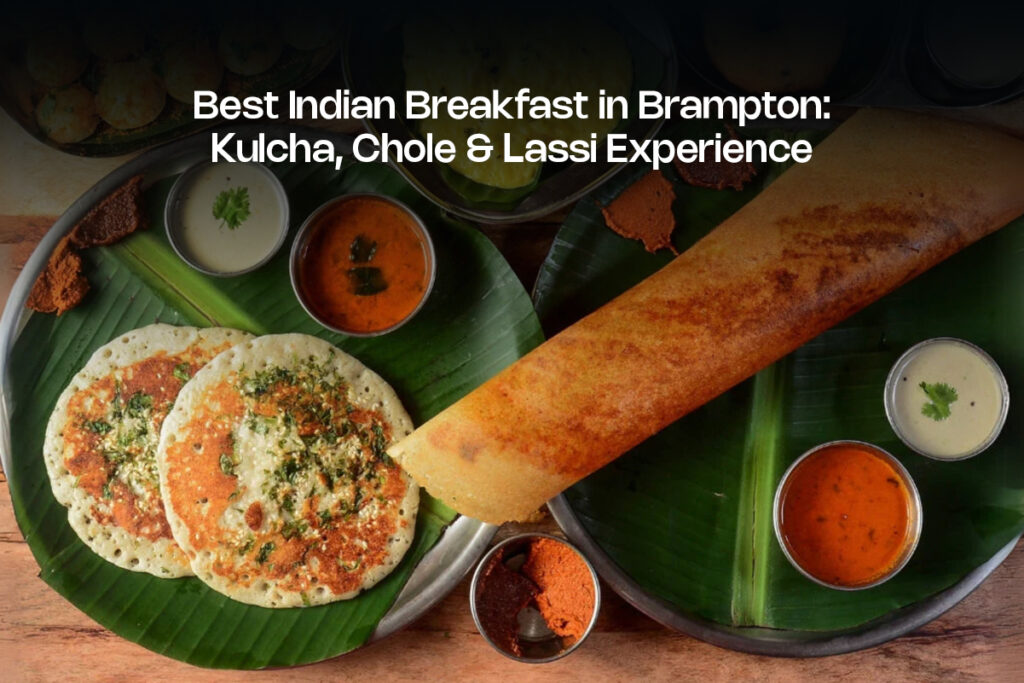 Best Indian Breakfast in Brampton