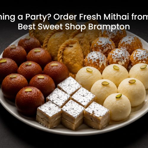 Planning a Party? Order Fresh Mithai from the Best Sweet Shop Brampton