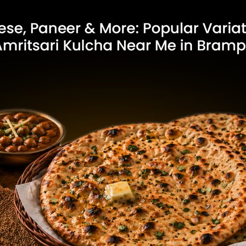 Cheese, Paneer & More: Popular Variations of Amritsari Kulcha Near Me in Brampton